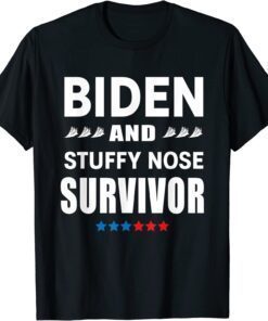 Biden and Stuffy Nose Survivor T-Shirt
