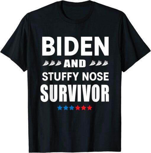 Biden and Stuffy Nose Survivor T-Shirt