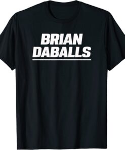 Brian Daballs T-Shirt