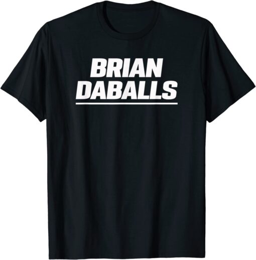 Brian Daballs T-Shirt