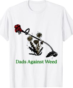 Dads Against Weed T-Shirt