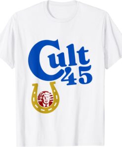 Donald Trump CULT 45 Fun Political T-Shirt
