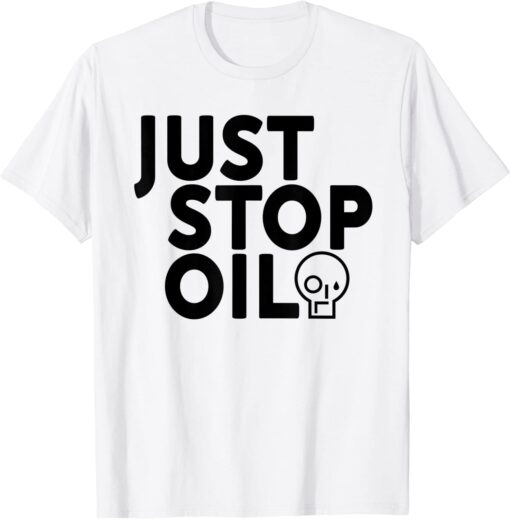 Just Stop Oil Save the Earth T-Shirt