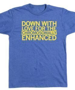 Down With Love For The Chromosomally Enhanced Shirt