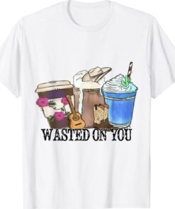 Wasted-On-You Attitude Coffee Latte Country Cowboy Music Shirt