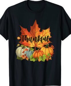 Happpy Thanksgiving Day Autumn Fall Maple Leaves Thankful Shirt