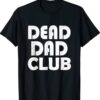 Dead Dad Club Vintage Shirt