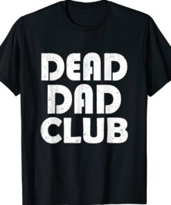Dead Dad Club Vintage Shirt