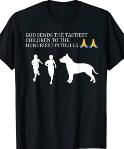 God Sends The Tastiest Children To The Unisex T-Shirt