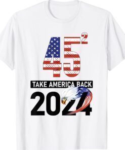 Ultra 45 2 Usa Trump 2024 Flag Take Usa Back Again Shirt