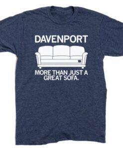 Davenport More Than Just a Great Sofa Shirt