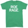 Roe Rage Shirt