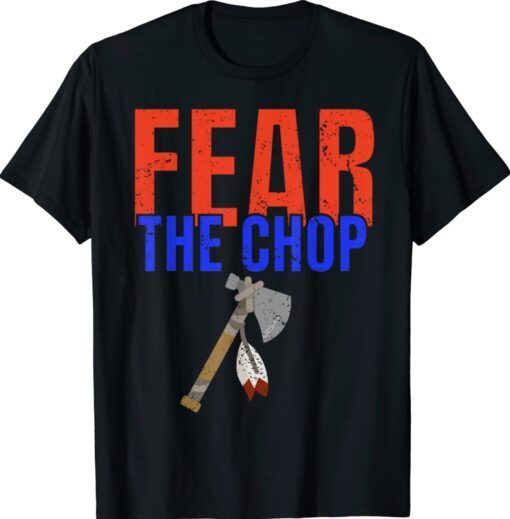 Fear the Chop Shirt
