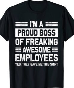 Boss Day Employee Appreciation Funny Boss Shirt