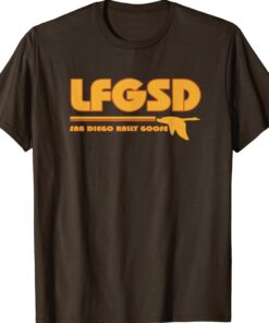 San Diego Rally Goose Sandiegoose LFGSD San Diego Shirt