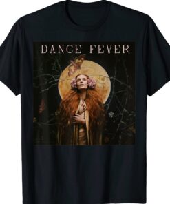 Dance Fever Florences and the Machines Shirt