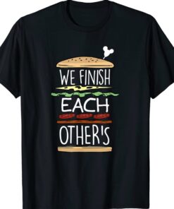 We Finish Each Other's Sandwiches Couple Valentines Shirt