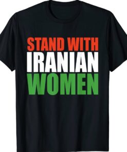 Stand with Iranian Women Life Freedom Free Iran Shirt