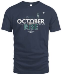 Seattle Mariners October Rise 2022 Postseason Shirt