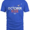 Toronto Blue Jays October Rise 2022 Postseason Shirt