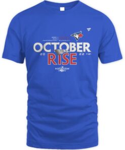 Toronto Blue Jays October Rise 2022 Postseason Shirt