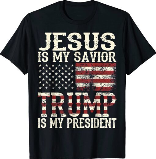 American Jesus Is My Savior Trump Is My President Shirt