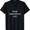Trump won=America lost Positive Message Shirt