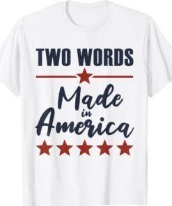 Mens Two Words Made In America Shirt