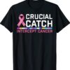 Crucial Catch Intercept Cancer Shirt