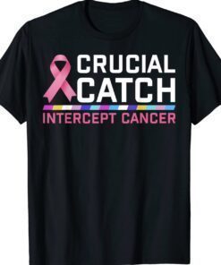 Crucial Catch Intercept Cancer Shirt