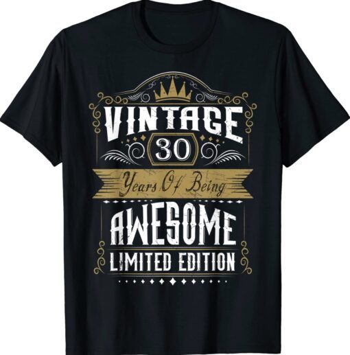 30th birthday gift 30 years of being awesome 30 years old Shirt