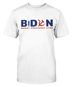 Biden Worst President Ever Shirt