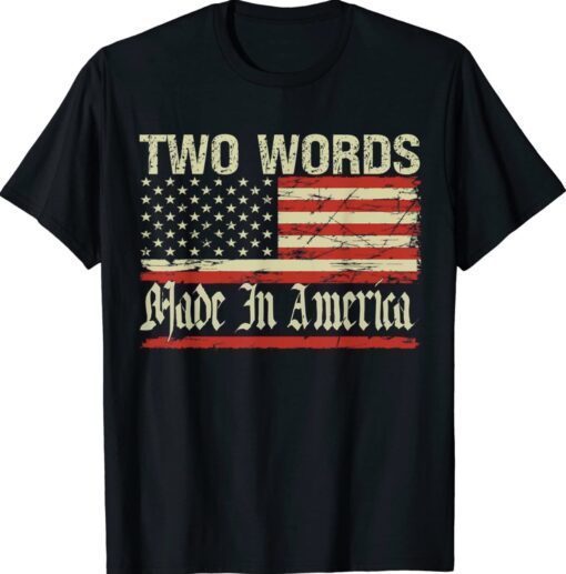 Two Words Humorous Joe Biden Shirt