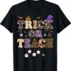 Trick Or Teach Funny Teacher Happy Halloween Costume Shirt