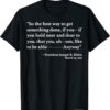 So The Best Way To Get Something Joe Biden Confusing Quote T-Shirt