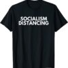 Socialism Distancing T-Shirt