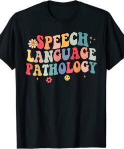 Speech Language Pathology Speech Therapist Pathologist SLP T-Shirt