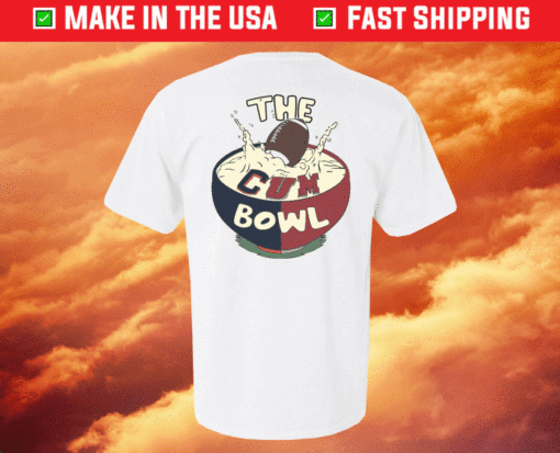 The CUM Bowl M Shirt