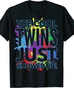 The Cool Twins Just Showed up T-Shirt