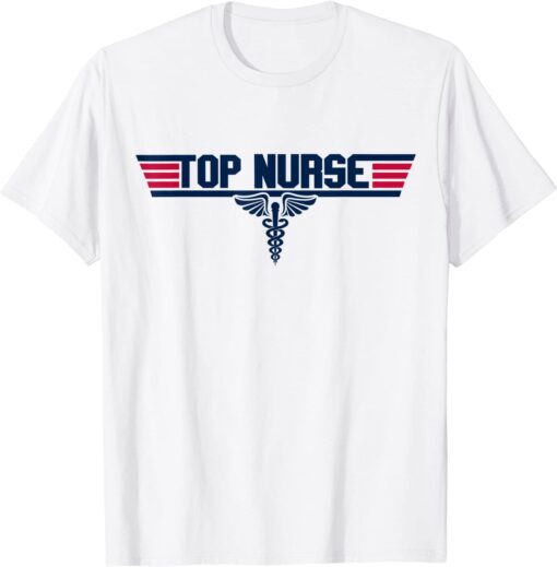 Top Nurse Health Care nursing Career Lover T-Shirt