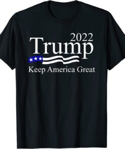 Trump 2022 keep America great USA flag T-Shirt