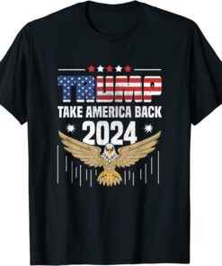 Trump 2024 flag take America back - Trump 2024 T-Shirt