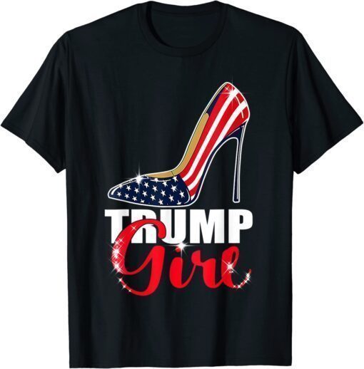 Trump Girl Stilettos High Heel American Flag Trump T-Shirt