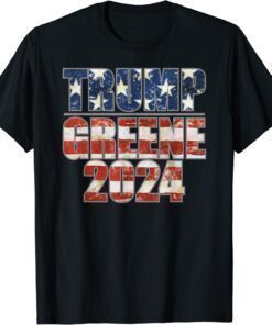 Trump Greene 2024 GOP MAGA Republican American Flag T-Shirt