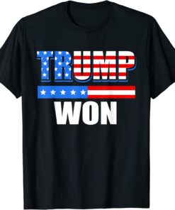 Trump Won American Flag T-Shirt