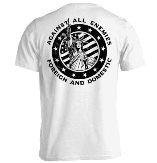 Against All Enemies Foreign And Domestic Shirt