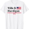 Willie B. Hardigan Presidential Election 2024 Parody T-Shirt