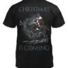 Christmas is coming shirt