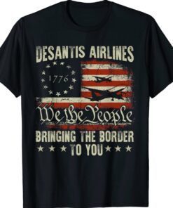 American Flag Desantis Airlines Bringing The Border To You Shirt