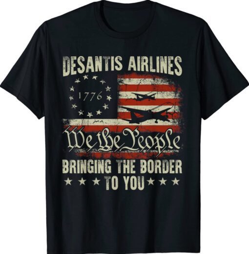 American Flag Desantis Airlines Bringing The Border To You Shirt